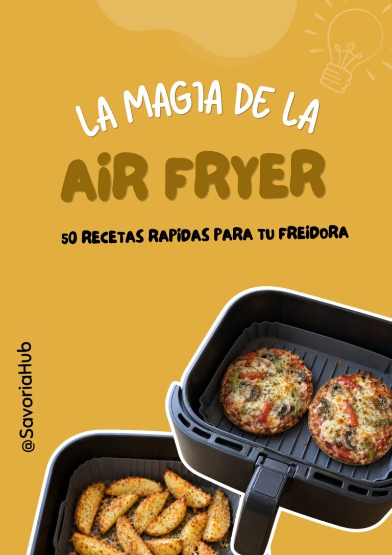 La Magia de la Air Fryer: 50 Recetas Rápidas para tu Freidora